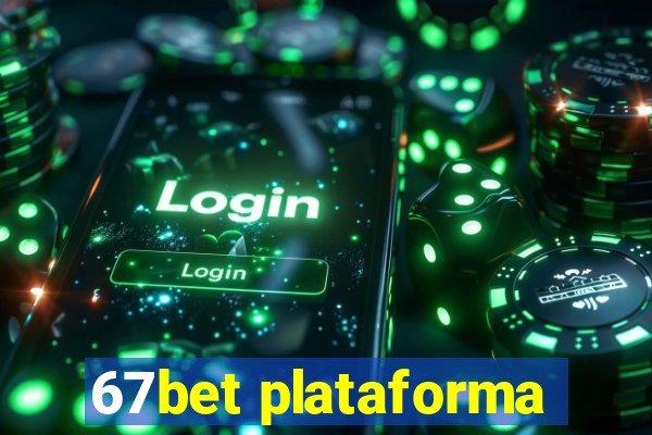 67bet plataforma